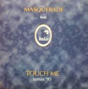 Masquerade Feat Bandido - Touch Me Remix 95 Factory