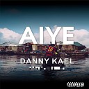 Danny kael - AIYE