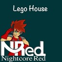 Nightcore Red - Lego House