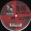 TINA RENEE - Do You Wanna Play Euro Mix