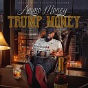 Ammo Money - Trump Money