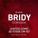 Bridy feat Mauro Fuentes - Juntos Como Se Fosse um S