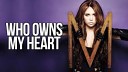 Miley Cyrus - Who Owns My Heart X PROJECT REMIX NEW 2022