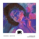 Daniel Austin - Love of Yesterday Radio Edit