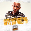 MC GW DJ MANO LOST - Novo Movimento Mexe um Poquito