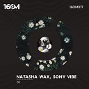 Natasha Wax Sony Vibe - 66 Original Mix