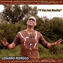 Gerardo Pedrozo - Y Vos Tan Bonita