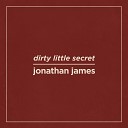 Jonathan James - Dirty Little Secret