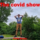 Chris Rozex - The Covid Show
