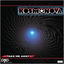 Kosmonova - Take Me Away Short Version