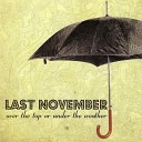 Last November - Over The Top Or Under The Weather