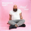 Brandon Hart - Stayed Here