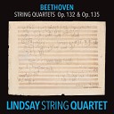 Lindsay String Quartet - Beethoven String Quartet No 15 in A Minor Op 132 4 Alla marcia assai vivace Pi allegro…