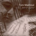 Toni Makhoul - Before We Say Goodbye