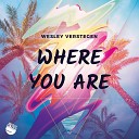 Wesley Verstegen - Where You Are Extended Mix