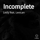 Lesly feat Lexican - Incomplete