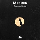 Mermen - Shadow Moon