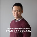 Ivan Tanudjaja - Menjadi Kesukaan Tuhan