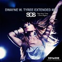 Dwayne W Tyree - Take Your Time Do It Right Dwayne W Tyree Extended…