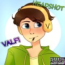 VALFi - Headshot prod by vacemadest