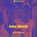 Mtizozo feat Khenene - Ama movie
