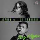 Alahin feat Di Ferreira - Sing It Again Original Remaster