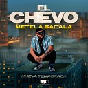 El Chevo MC Productions Inc - Metela Sacala La Nueva Temporada Live