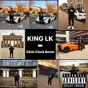 KING LK - Click Clack Boom