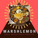Marshlemon - Sidhu Moose Wala Phantom