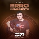 VITOR PAULO - Erro Consciente