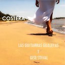 Las Guitarras Gualeyas Gise Stival - Costera