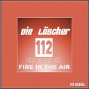 Die L scher - 112 Fire in the air