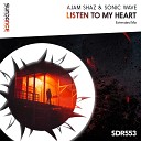 Ajam Shaz Sonic Wave - Listen To My Heart Extended Mix