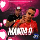 Club Dz7 Mc Vigarista MC RK da Plataforma feat DJ RN… - MANDA O CORA O