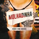 Mc Vid e Bivox - Molhadinha