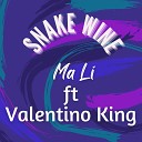 Ma Li feat. Valentino King - Snake Wine