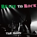 The Mods - Ready To Rock