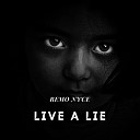 Remo Nyce - Live a Lie