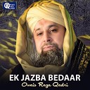 Owais Raza Qadri - Kaabey Ki Ronaq
