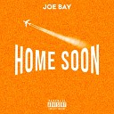Joe Bay - Home Soon
