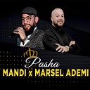 Mandi feat Marsel Ademi - Pasha