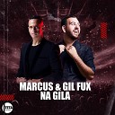 DJ Marcus Gil Fux - Na Gila Radio Edit