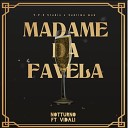 Notturno feat Vidali MC - Madame da Favela