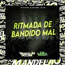 Mc Gw DJ MiticoX DJ Macabro - Ritmada de Bandido Mal