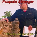 PASQUALE STRANGER - Silvia ma cosa vuoi di pi