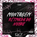 DJ ORBITAL - Montagem Ritmada do Nobru