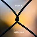 Soren D - Higher Love Radio Edit