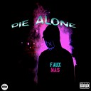 Kanji Fauxmas - Die Alone feat Kanji