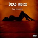 fauxmas - Dead Inside feat Parishh