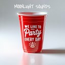 Moonlight Sounds - We Like to Party Every Day
